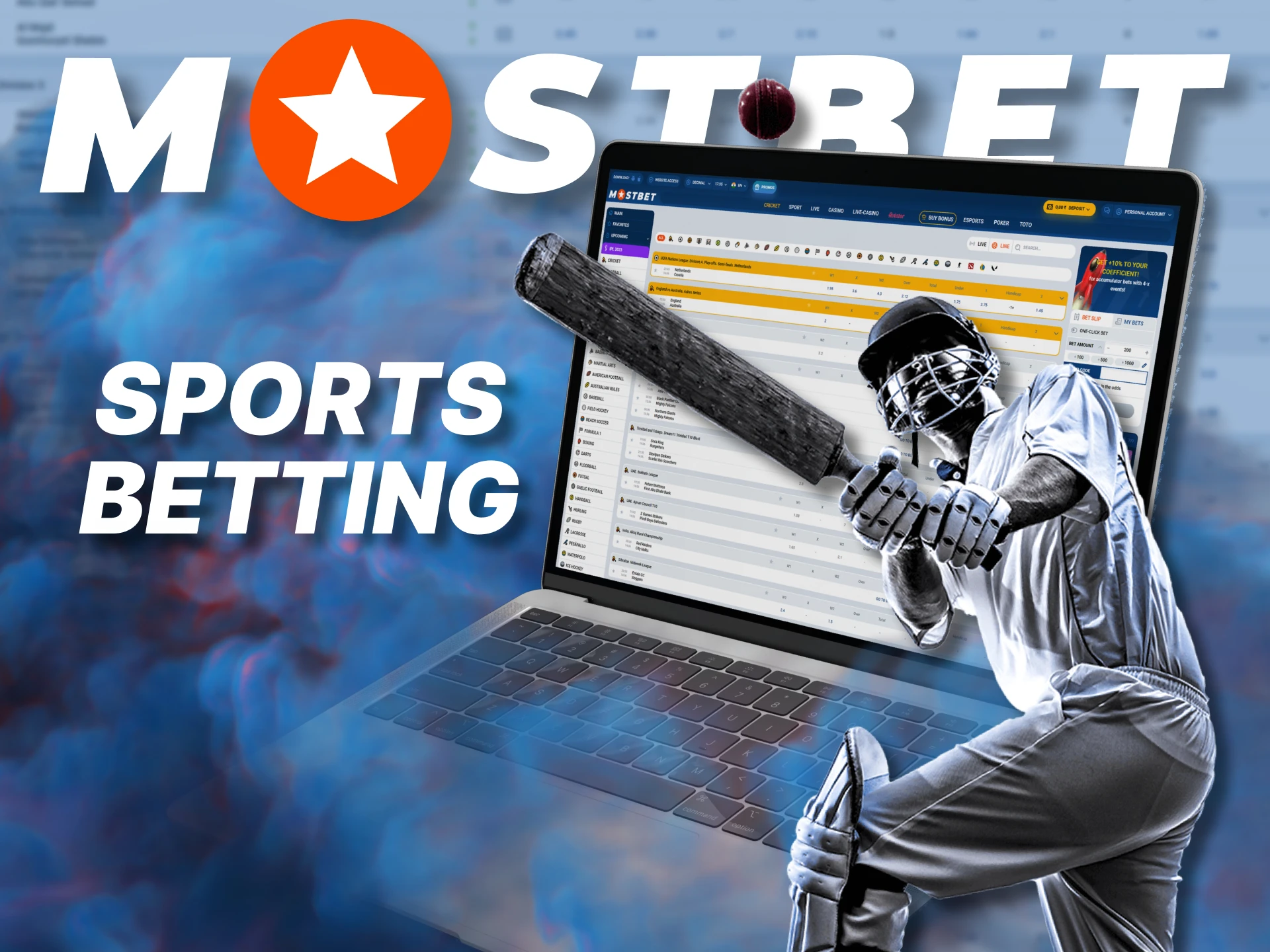 With Mostbet, you can bet on all kinds of sports: football, cricket, basketball and more.